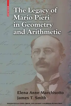 Marchisotto / Smith | The Legacy of Mario Pieri in Geometry and Arithmetic | E-Book | www.sack.de
