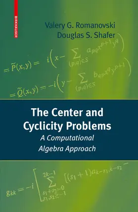 Romanovski / Shafer | The Center and Cyclicity Problems | E-Book | www.sack.de