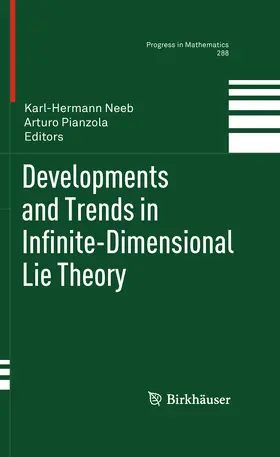 Neeb / Pianzola |  Developments and Trends in Infinite-Dimensional Lie Theory | eBook | Sack Fachmedien