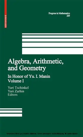 Tschinkel / Zarhin | Algebra, Arithmetic, and Geometry | E-Book | sack.de