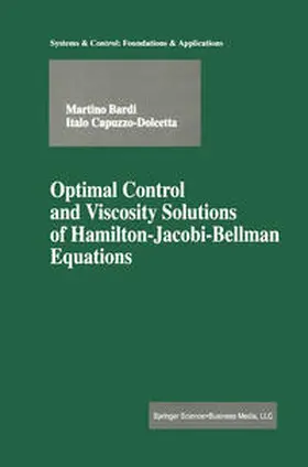 Bardi / Capuzzo-Dolcetta | Optimal Control and Viscosity Solutions of Hamilton-Jacobi-Bellman Equations | E-Book | sack.de