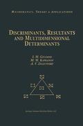 Gelfand / Zelevinsky / Kapranov |  Discriminants, Resultants, and Multidimensional Determinants | Buch |  Sack Fachmedien