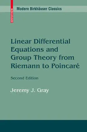 Gray | Linear Differential Equations and Group Theory from Riemann to Poincare | E-Book | sack.de
