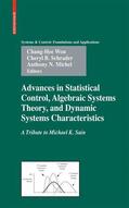 Won / Schrader / Michel |  Advances in Statistical Control, Algebraic Systems Theory, and Dynamic Systems Characteristics | Buch |  Sack Fachmedien