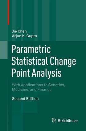 Gupta / Chen | Parametric Statistical Change Point Analysis | Buch | 978-0-8176-4800-8 | sack.de