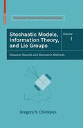 Chirikjian |  Stochastic Models, Information Theory, and Lie Groups, Volume 1 | Buch |  Sack Fachmedien