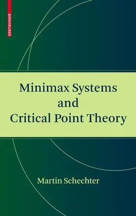 Schechter |  Minimax Systems and Critical Point Theory | Buch |  Sack Fachmedien
