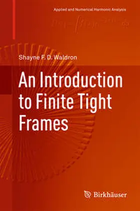 Waldron |  An Introduction to Finite Tight Frames | eBook | Sack Fachmedien