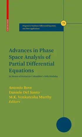 Bove / Del Santo / Murthy | Advances in Phase Space Analysis of Partial Differential Equations | E-Book | sack.de