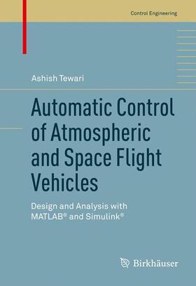 Tewari | Automatic Control of Atmospheric and Space Flight Vehicles | Buch | 978-0-8176-4863-3 | sack.de