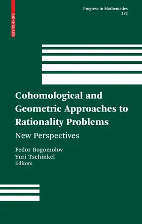 Bogomolov / Tschinkel |  Cohomological and Geometric Approaches to Rationality Problems | Buch |  Sack Fachmedien