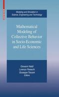 Naldi / Pareschi / Toscani |  Mathematical Modeling of Collective Behavior in Socio-Economic and Life Sciences | Buch |  Sack Fachmedien