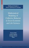 Naldi / Pareschi / Toscani |  Mathematical Modeling of Collective Behavior in Socio-Economic and Life Sciences | eBook | Sack Fachmedien