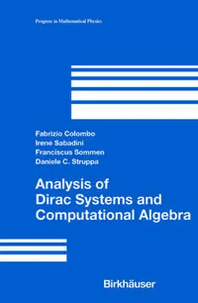 Colombo / Sabadini / Sommen |  Analysis of Dirac Systems and Computational Algebra | eBook | Sack Fachmedien