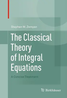 Zemyan | The Classical Theory of Integral Equations | E-Book | www.sack.de