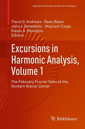 Andrews / Balan / Okoudjou |  Excursions in Harmonic Analysis, Volume 1 | Buch |  Sack Fachmedien