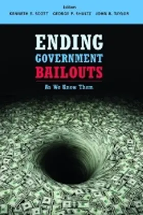 Scott / Shultz / Taylor |  Ending Government Bailouts as We Know Them | Buch |  Sack Fachmedien