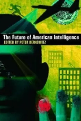Berkowitz |  The Future of American Intelligence | Buch |  Sack Fachmedien
