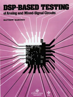 Mahoney |  DSP-Based Testing of Analog and Mixed-Signal Circuits | Buch |  Sack Fachmedien