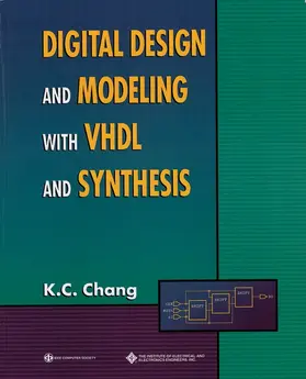 Chang |  Digital Design and Modeling with VHDL and Synthesis | Buch |  Sack Fachmedien