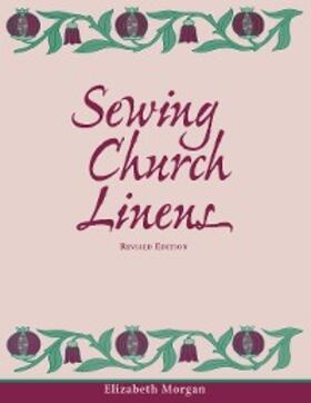 Morgan |  Sewing Church Linens (Revised) | eBook | Sack Fachmedien