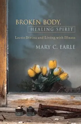 Earle |  Broken Body, Healing Spirit | eBook | Sack Fachmedien