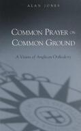 Jones |  Common Prayer on Common Ground | eBook | Sack Fachmedien