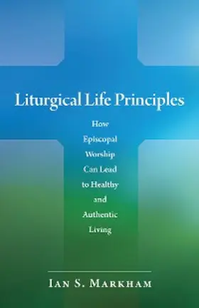 Markham |  Liturgical Life Principles | eBook | Sack Fachmedien