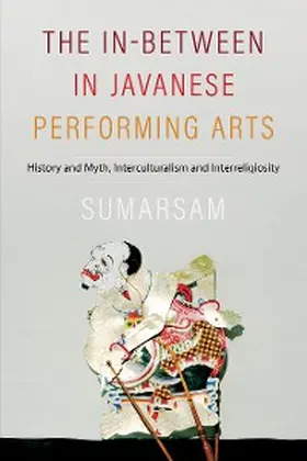 Sumarsam |  The In-Between in Javanese Performing Arts | eBook | Sack Fachmedien