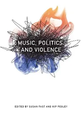 Fast / Pegley |  Music, Politics, and Violence | eBook | Sack Fachmedien