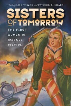 Yaszek / Sharp |  Sisters of Tomorrow | eBook | Sack Fachmedien