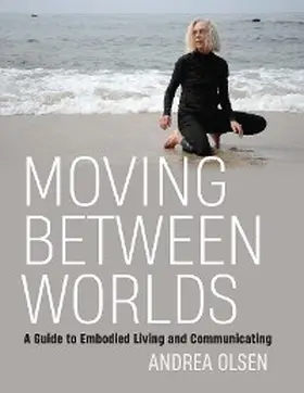 Olsen |  Moving Between Worlds | eBook | Sack Fachmedien