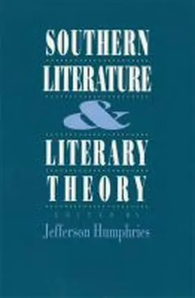 Humphries |  Southern Literature and Literaray Theory | Buch |  Sack Fachmedien