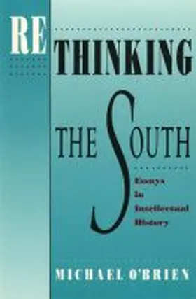 O'Brien |  Rethinking the South: Essays in Intellectual History | Buch |  Sack Fachmedien