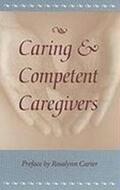 Moroney / Gates |  Caring and Competent Caregivers | Buch |  Sack Fachmedien