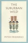 Friederici |  The Suburban Wild | Buch |  Sack Fachmedien