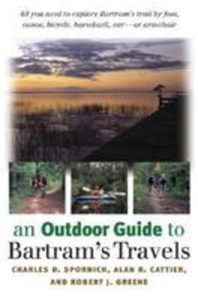 Cattier / Spornick / Greene | An Outdoor Guide to Bartram's Travels | Buch | 978-0-8203-2437-1 | sack.de