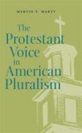 Marty |  The Protestant Voice in American Pluralism | Buch |  Sack Fachmedien