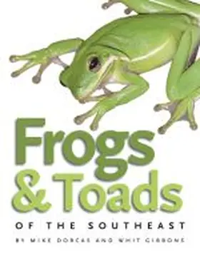 Dorcas / Gibbons |  Frogs & Toads of the Southeast | Buch |  Sack Fachmedien