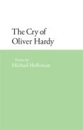 Heffernan |  The Cry of Oliver Hardy | Buch |  Sack Fachmedien