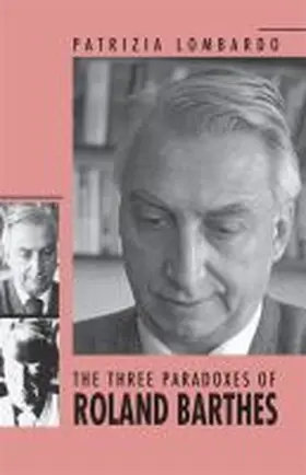 Lombardo | The Three Paradoxes of Roland Barthes | Buch | 978-0-8203-3493-6 | www.sack.de