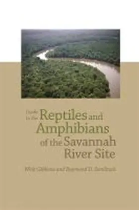 Semlitsch / Gibbons |  Guide to the Reptiles and Amphibians of the Savannah River Site | Buch |  Sack Fachmedien