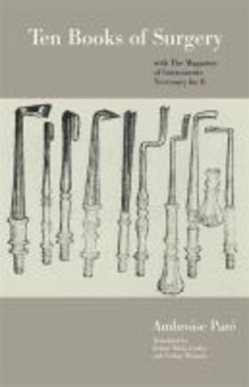 Pare | Ten Books of Surgery with the Magazine of the Instruments Necessary for It | Buch | 978-0-8203-3548-3 | sack.de