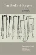 Pare |  Ten Books of Surgery with the Magazine of the Instruments Necessary for It | Buch |  Sack Fachmedien