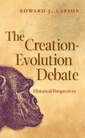Larson |  The Creation-Evolution Debate | eBook | Sack Fachmedien