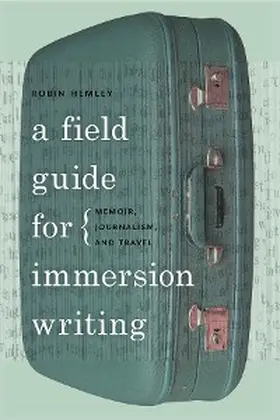 Hemley |  A Field Guide for Immersion Writing | eBook | Sack Fachmedien