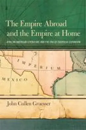 Gruesser |  The Empire Abroad and the Empire at Home | Buch |  Sack Fachmedien