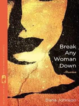 Johnson |  Break Any Woman Down | eBook | Sack Fachmedien