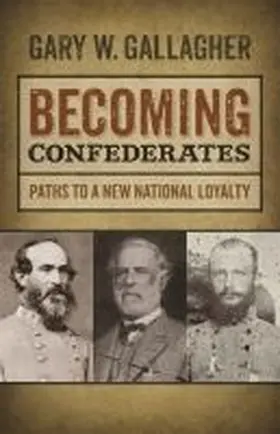 Becoming Confederates | Buch | 978-0-8203-4496-6 | www.sack.de