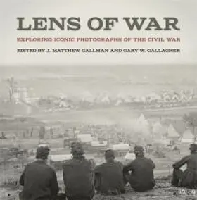 Gallman / Gallagher |  Lens of War | Buch |  Sack Fachmedien